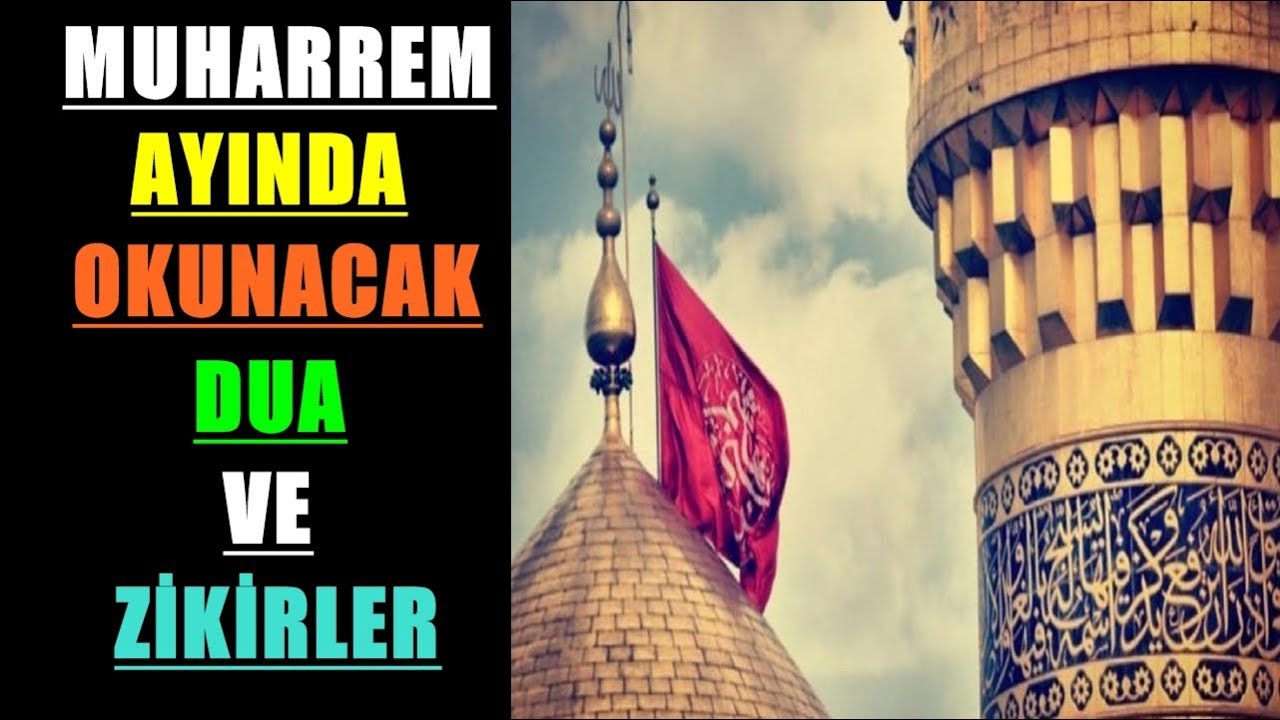 MUHARREM AYINDA OKUNACAK DUA VE ZİKİRLER 