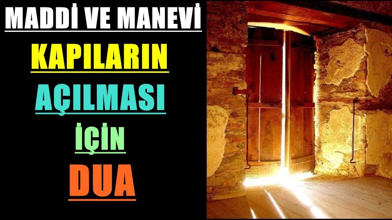 MADDİ VE MANEVİ KAPILARIN AÇILMASI İÇİN DUA 