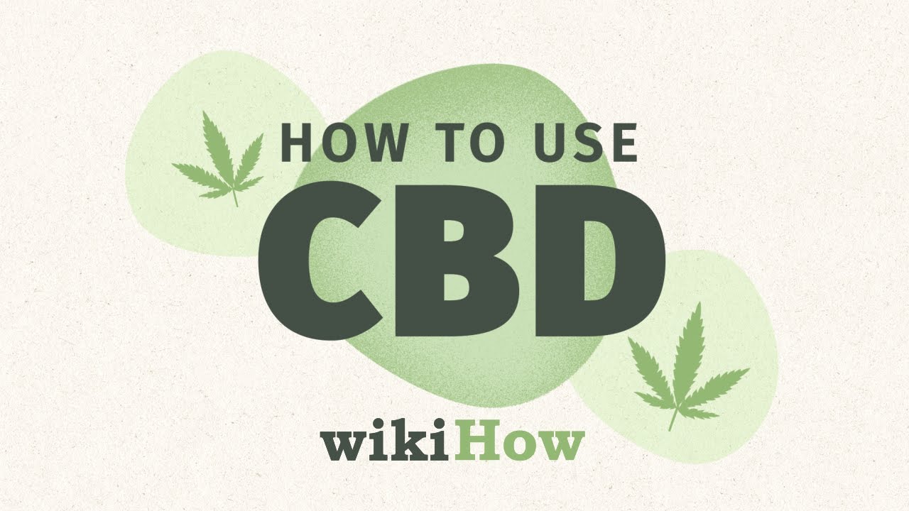 How to Use CBD | wikiHow Asks: What’s the difference between CBD and THC, and how do you use it? 