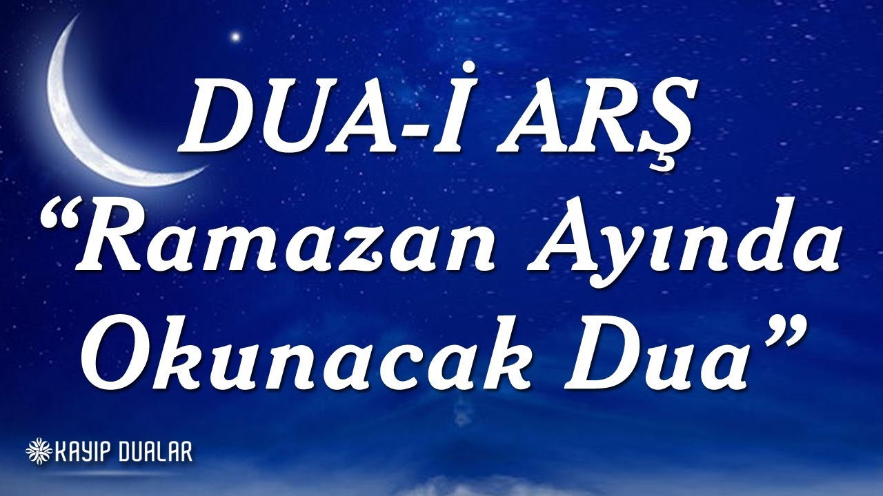 DUA-İ ARŞ “Ramazan Ayında Okunacak Dua” 