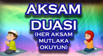 Akşam duası dinle – Her Akşam okunması tavsiye edilir Akşam duası kısa