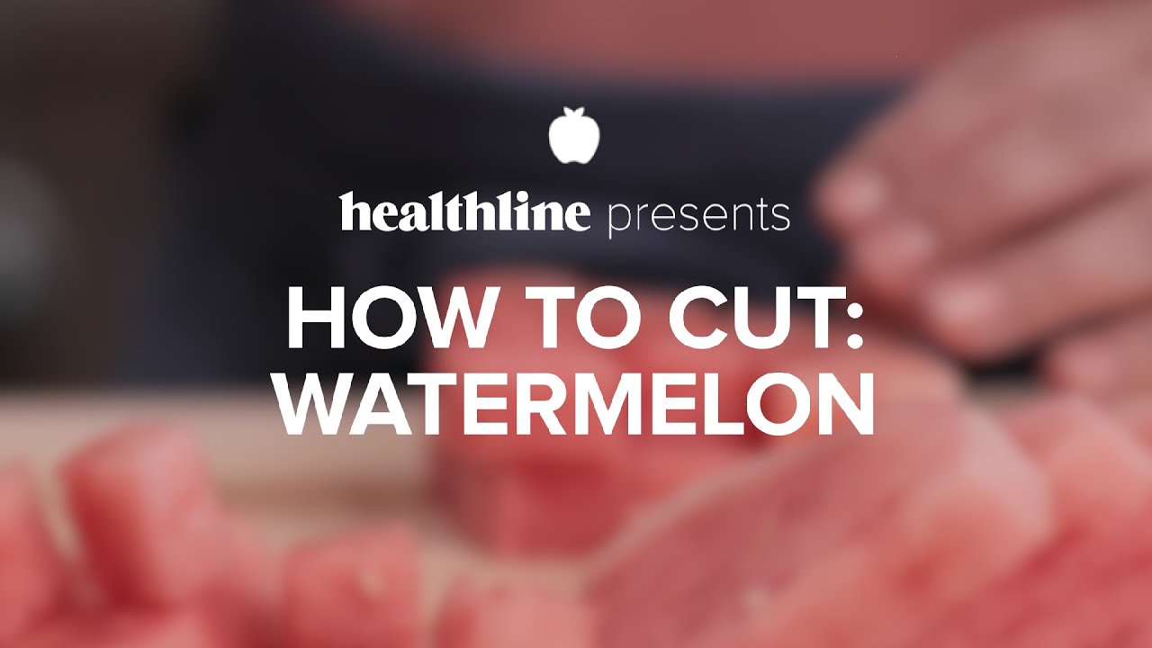 How to Cut a Watermelon | Healthline 