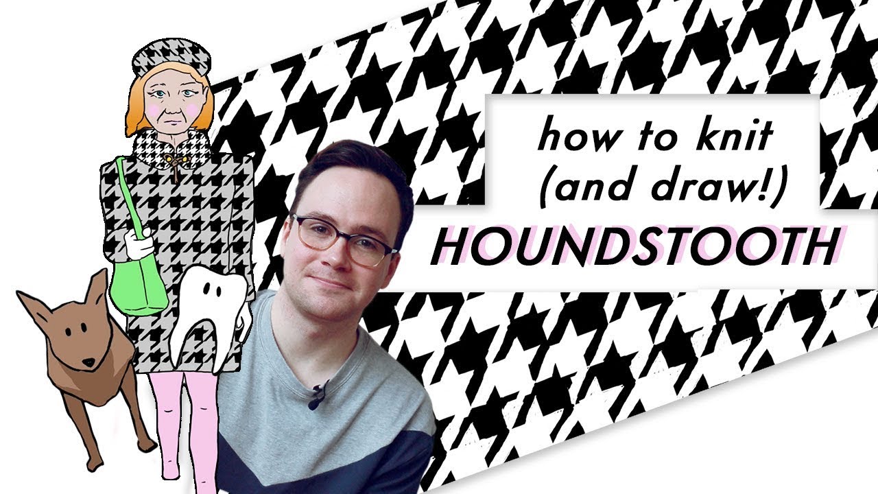 All About Houndstooth! How to Knit and Draw a Houndstooth Pattern 