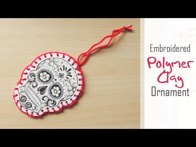 DIY Embroidered Clay Ornament | How To Transfer an Image onto Polymer Clay & Add a Blanket Stitch 