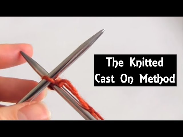 Knitted Cast-On Tutorial | Knitting Lessons for Beginners | Casting On How-To 