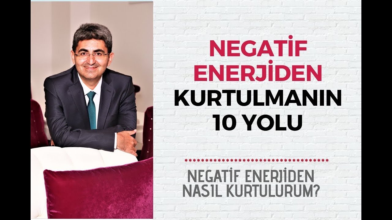 NEGATİF ENERJİDEN KURTULMANIN 10 YOLU | Canten Kaya 