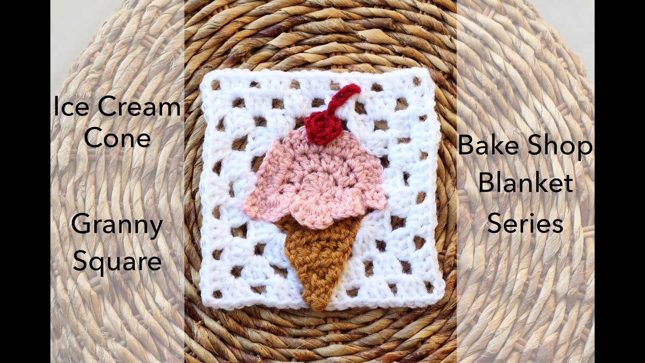 Crochet Ice Cream Cone Granny Square | Bake Shop Blanket Series | Sewrella 