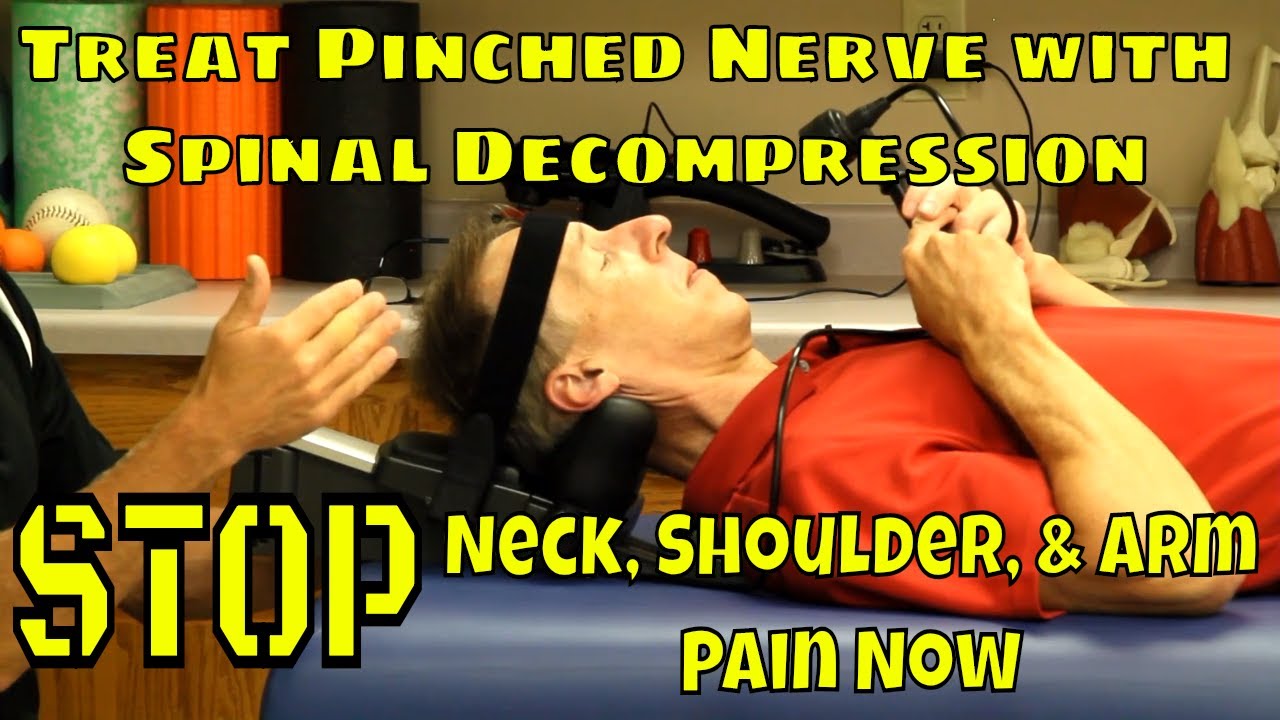 Treat Pinched Nerve with Spinal Decompression. STOP Neck, Shoulder, & Arm Pain Now 