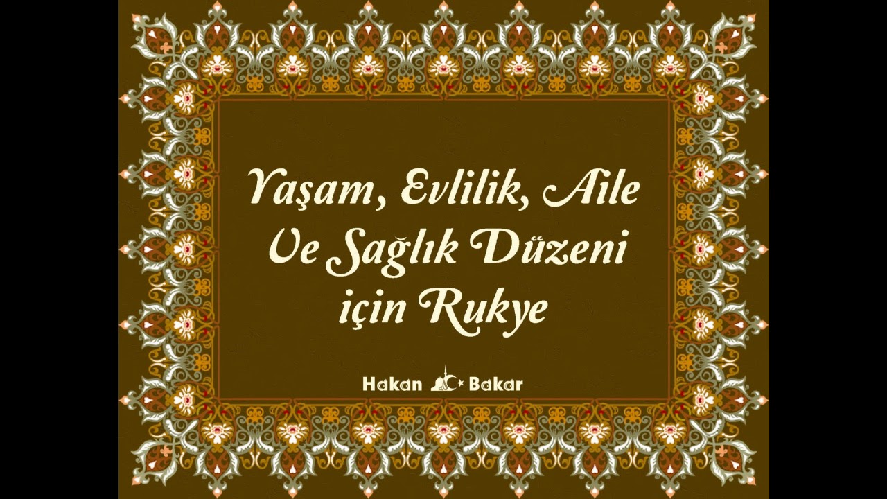 Yasam, Evlilik, Aile ve Saglik Düzeni için Rukye 