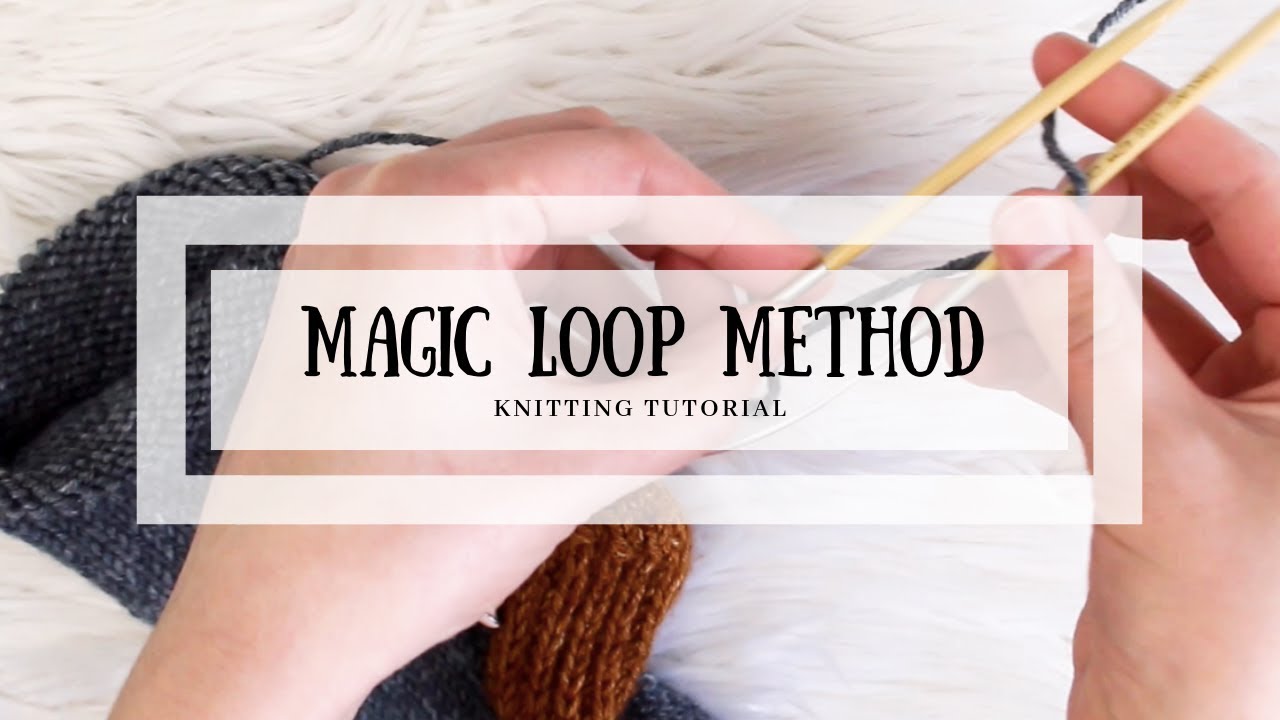 Knitting in the Round - Magic Loop Method 