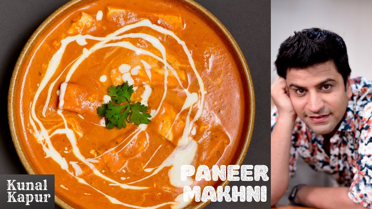 Paneer Makhni पनीर मखनी Makhanwala Butter Masala मखनवाला बटर मसाला | Kunal Kapur Paneer Recipes 