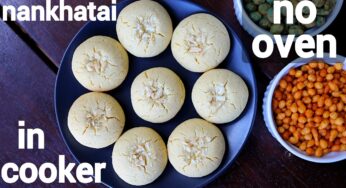 nankhatai recipe | nankhatai biscuit in cooker | नानखताई कुकर में बनायें | nan khatai cookies