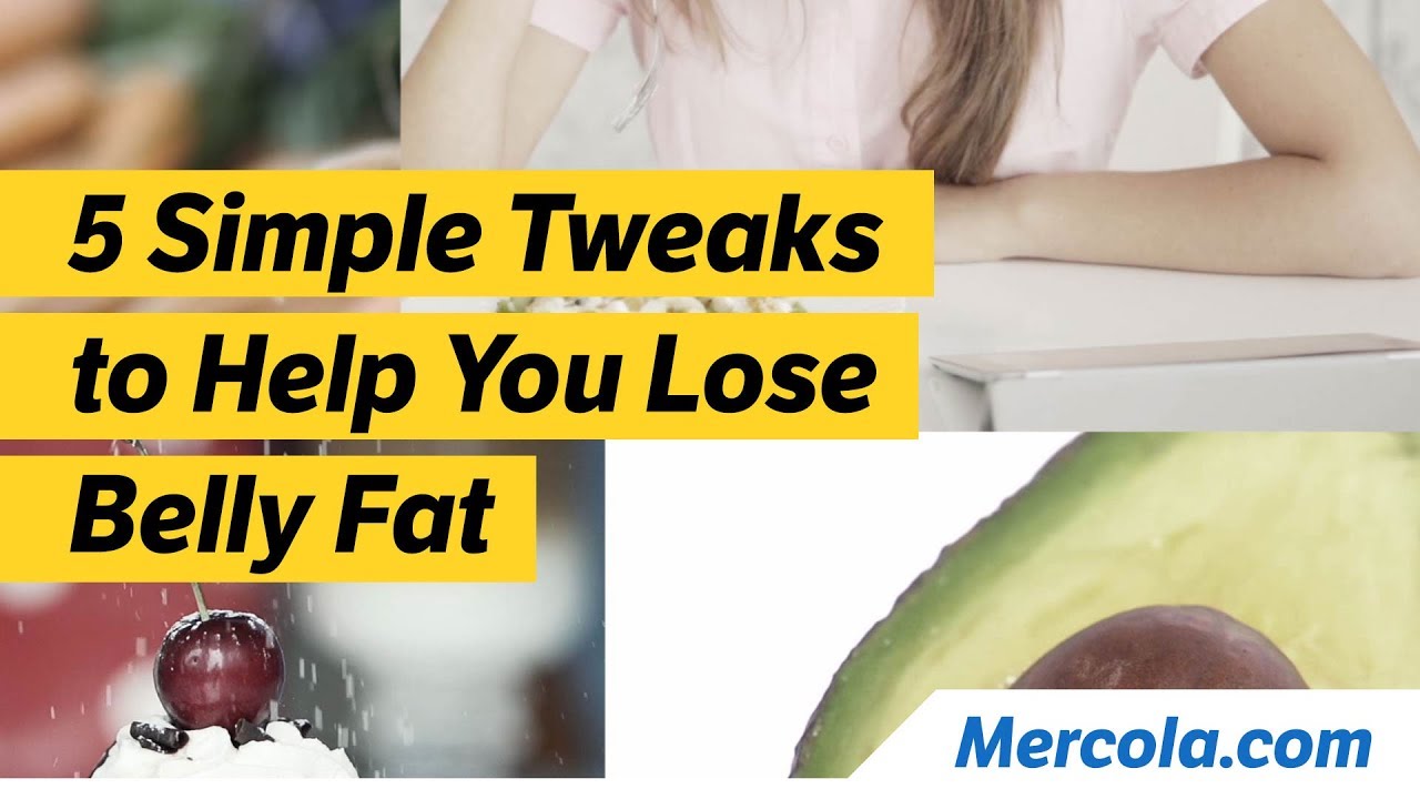5 Simple Tweaks to Help You Lose Belly Fat 