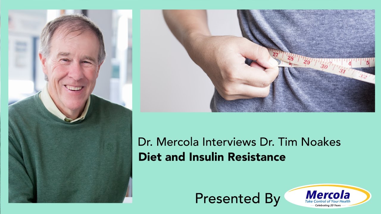 Dr. Mercola and Dr. Noakes on Diet and Insulin Resistance 