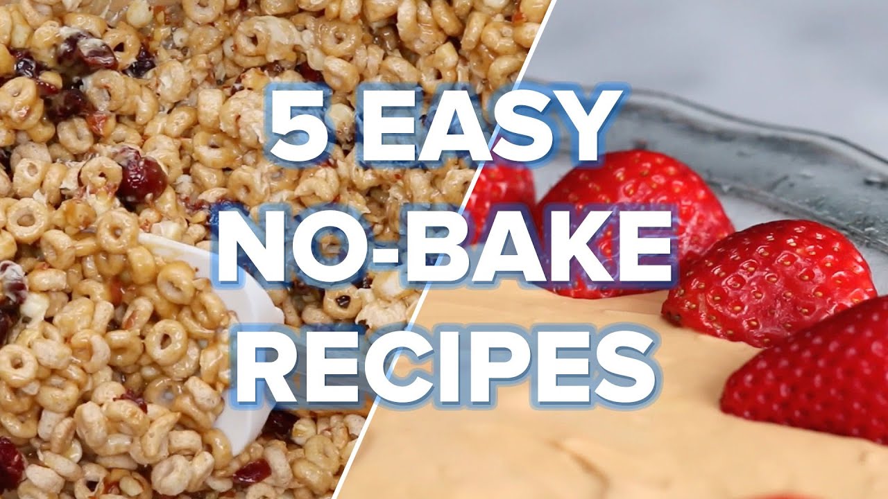 5 Easy No-Bake Recipes • Tasty Recipes 