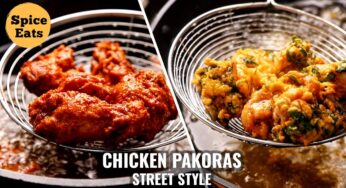 STREET STYLE CHICKEN PAKORA | CHICKEN PAKORA – 2 WAYS | CHICKEN PAKODA RECIPE