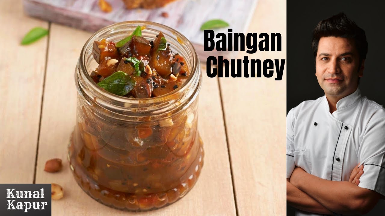 Baingan Chutney Recipe | Kunal Kapur Brinjal Chutney Indian Recipes | Aubergine Eggplant 