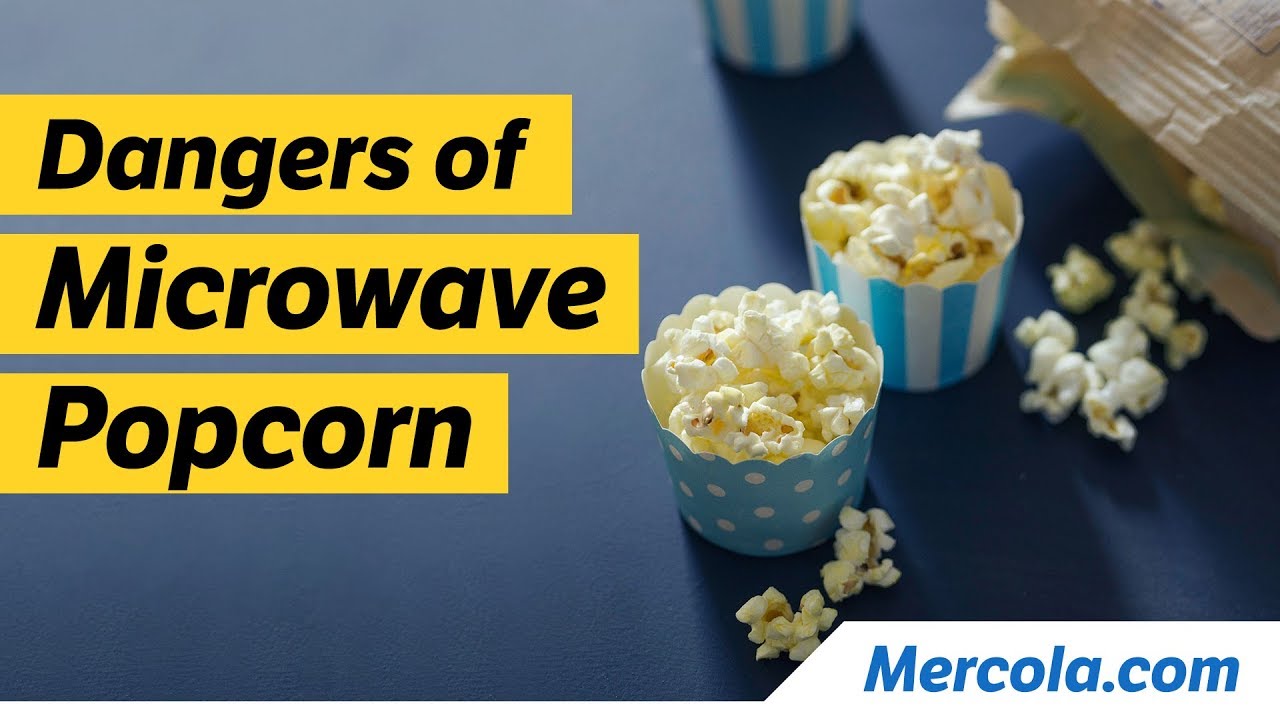 Dangers of Microwave Popcorn 