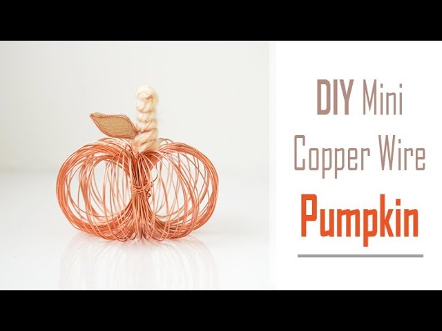 DIY Mini COPPER Wire PUMPKIN | Easy & Fast Halloween Craft Project | Autumn Ornament Tutorial 