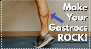 3 Calf Exercises That Will Make Your Gastrocs ROCK!