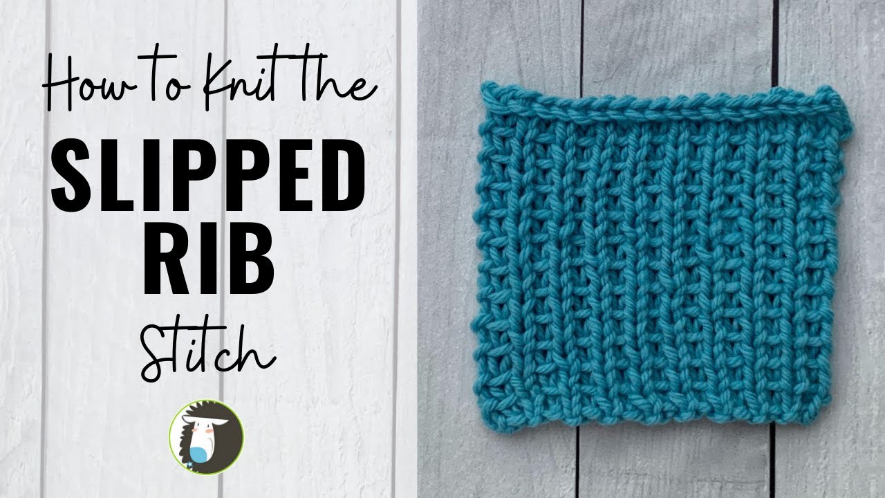 HOW TO KNIT the SLIPPED RIB Stitch | Beginner Knitting Stitches 