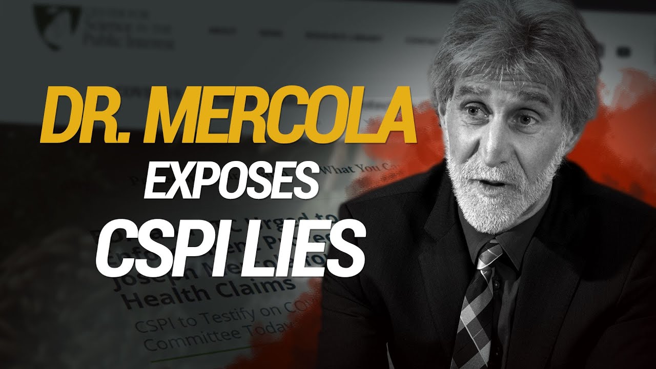 Dr. Mercola Exposes CSPI Lies 