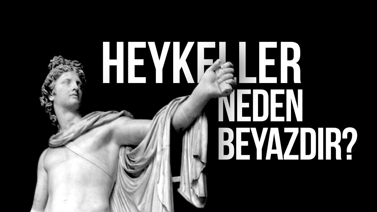 Heykeller neden beyazdır? 