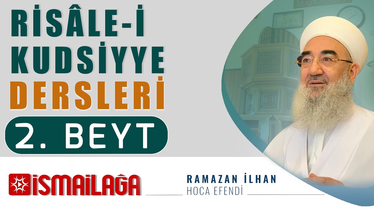 Risâle-i Kudsiyye 2. Beyt Tercüme ve Şerhi - Her İşe Besleme ile Başlamak 