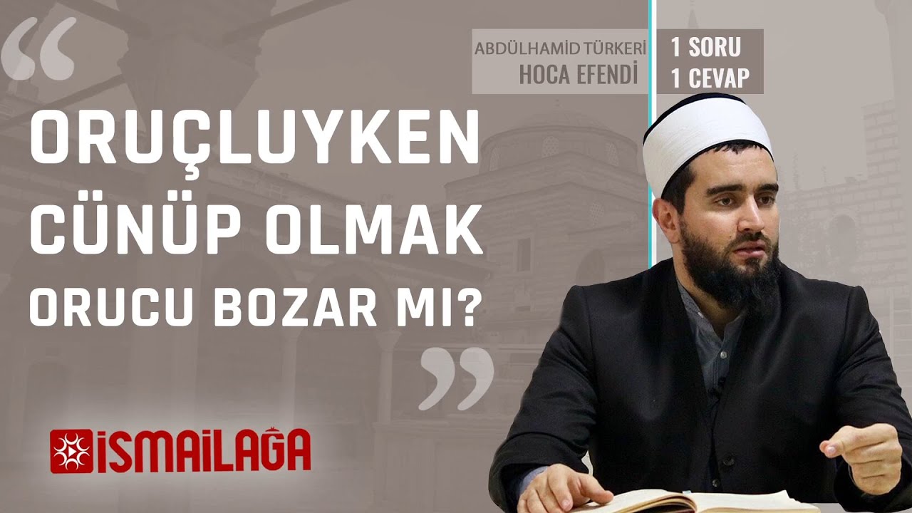 Oruçluyken Cünüp Olmak Orucu Bozar mı? 