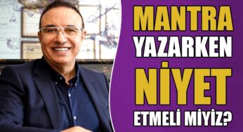 Mantra Yazarken Niyet Etmeli miyiz? | Kişisel Gelişim Uzmanı Turhan Güldaş