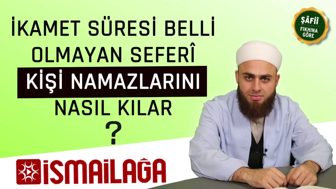 ŞAFİÎ FIKHI: İkamet Süresi Belirsiz Seferî Kişi Namazlarını Nasıl Kılar? 