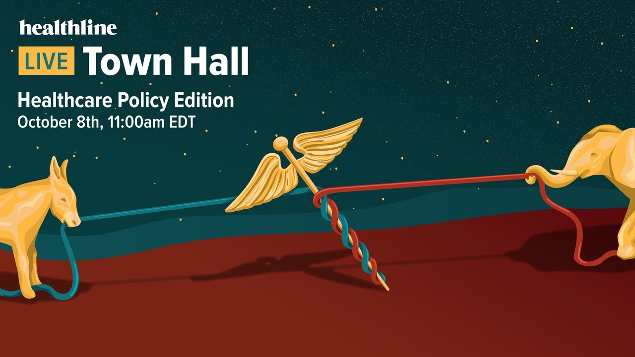 Healthline Live Town Hall: Healthcare Policy Edition 