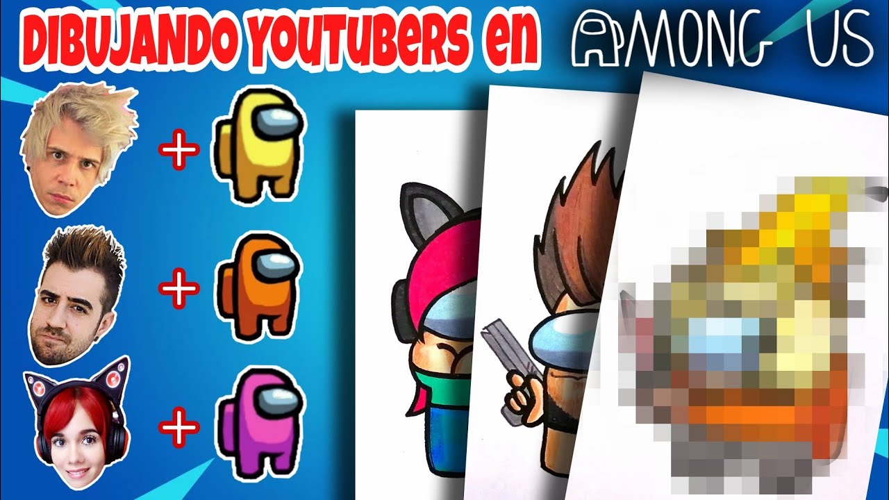 DIBUJANDO YOUTUBERS ESTILO AMONG US #1 | elrubiusOMG | AuronPlay | WindygirkTV | drawing youtubers 