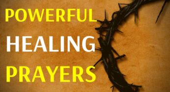 Powerful Prayers For Healing In Your Body – Receive Your Healing Miracle In Jesus Name