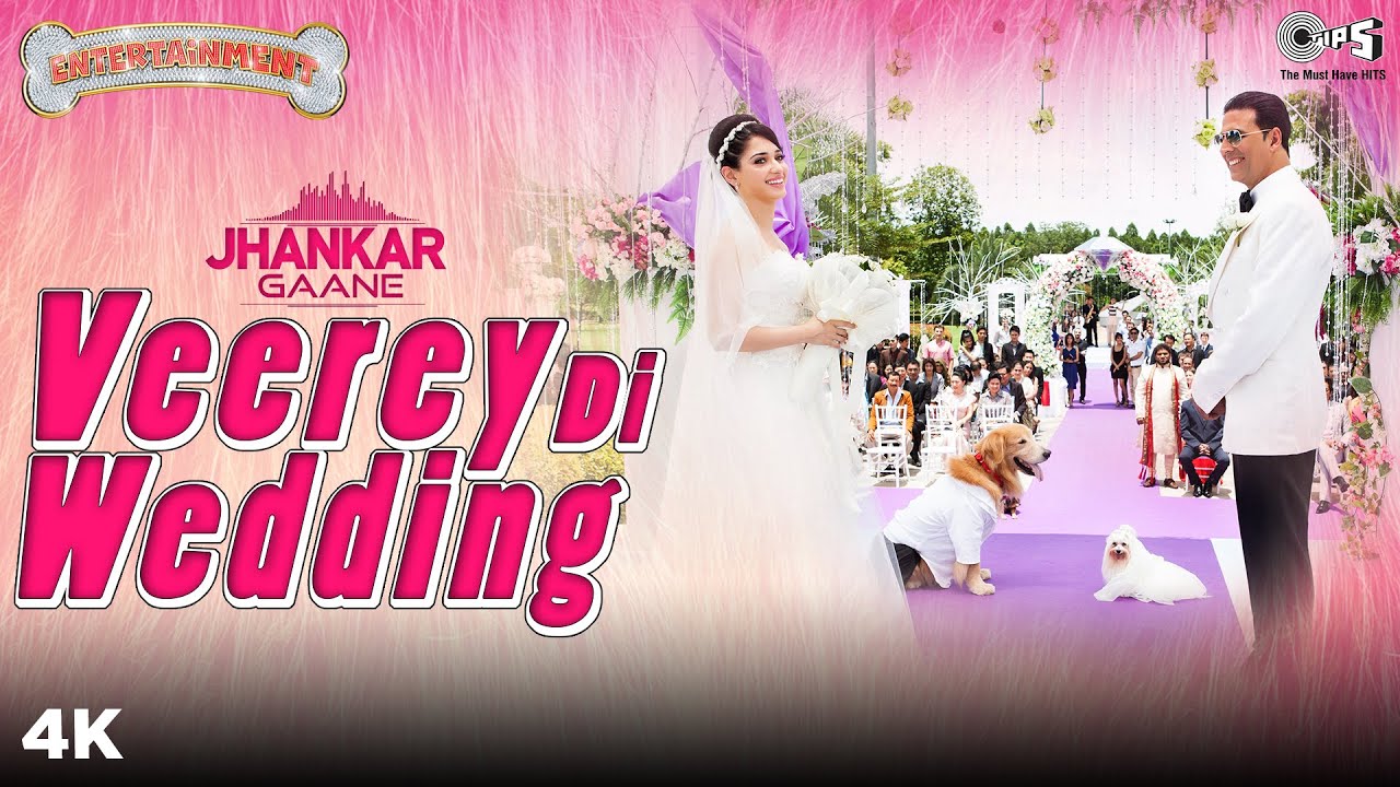 Veerey Di Wedding (JHANKAR) - Entertainment | Akshay Kumar, Tamannaah | Mika Singh | Sachin-Jigar 