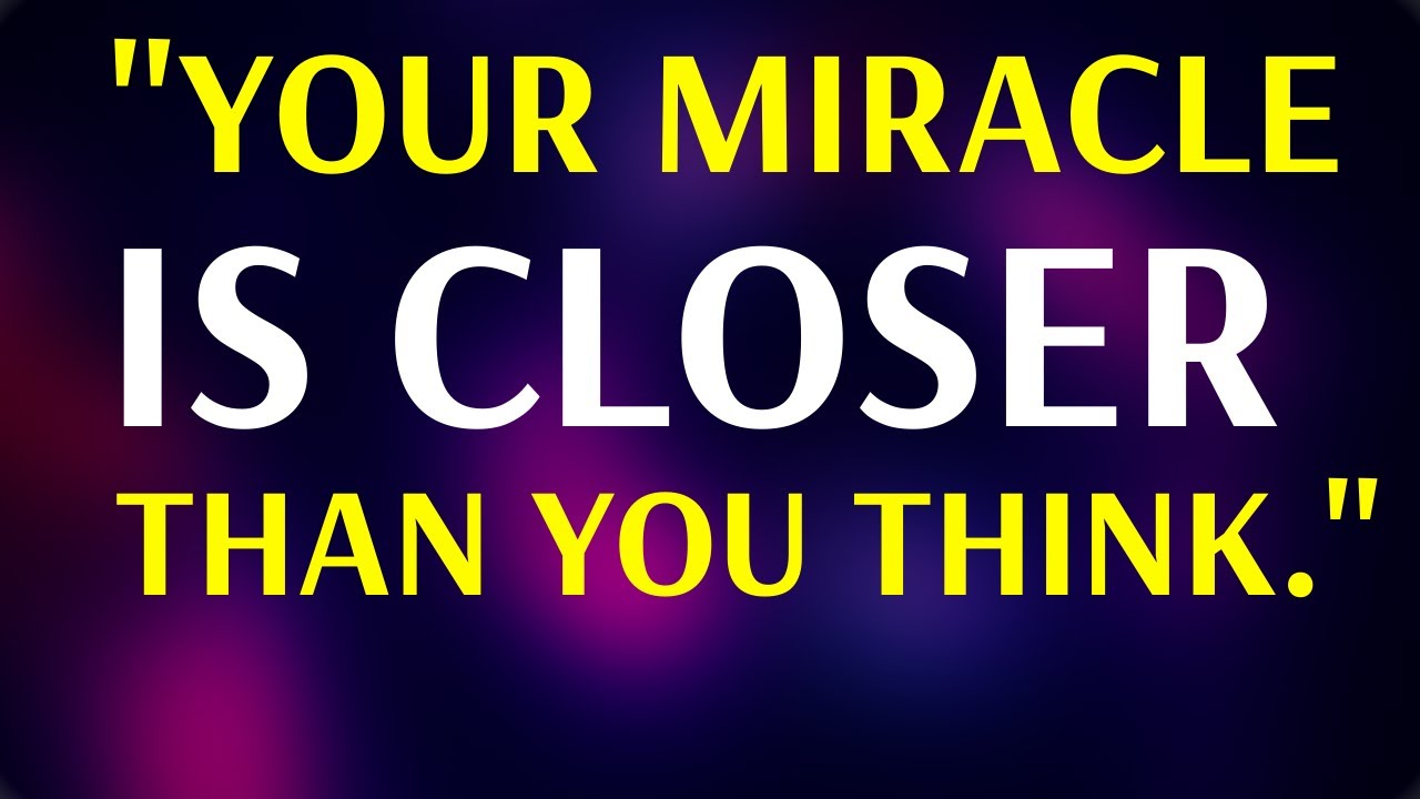 KEEP BELIEVING | Your Miracle Is Closer Than You Think ( Powerful Miracle Prayers ) 