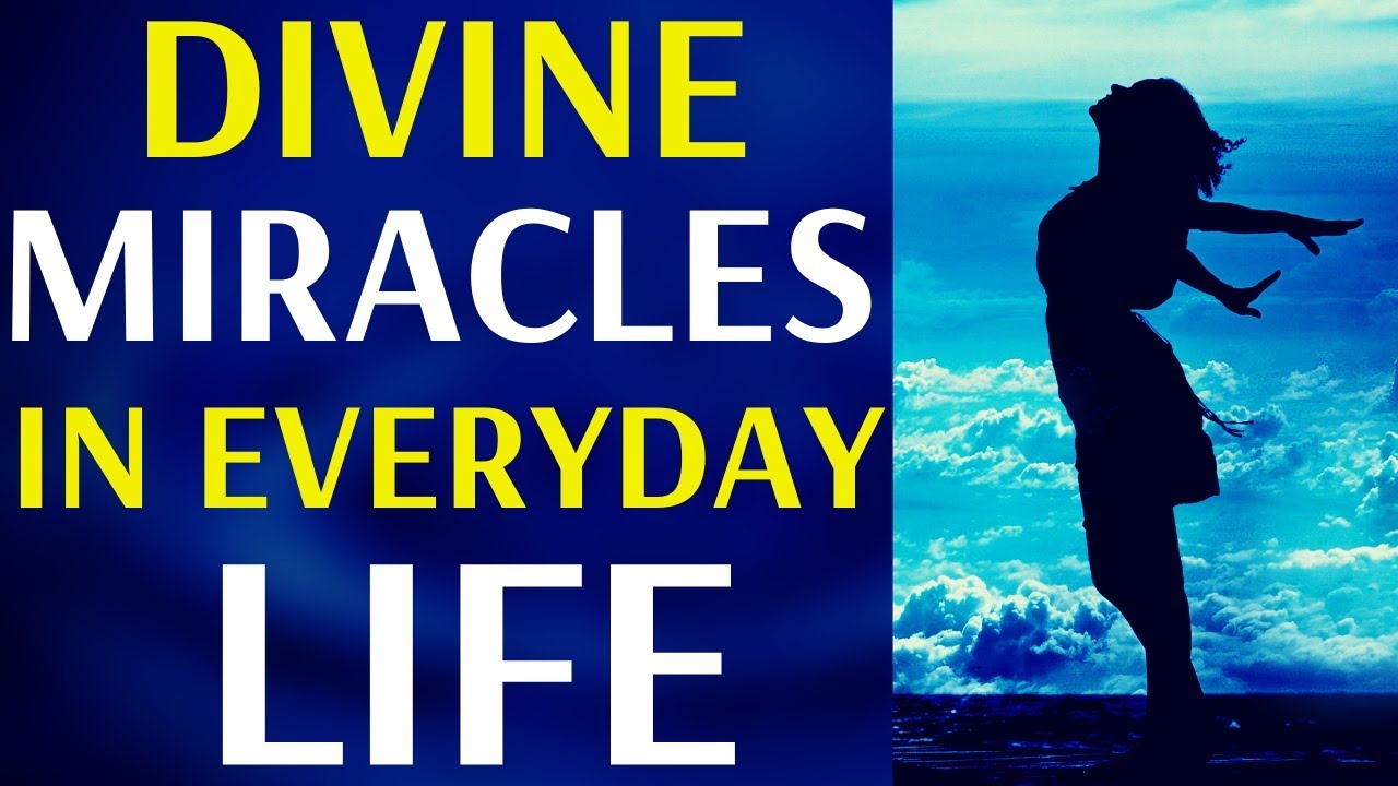Divine Miracles In Everyday Life | Miracles Are Still Happening Today! 