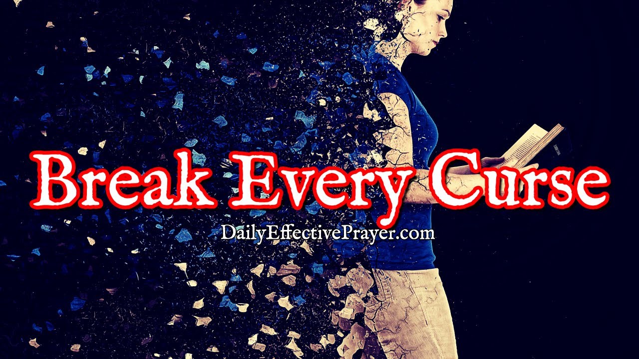 Prayer To Break Every Curse Spoken Against You | How To Break Curses Over Your Life 1