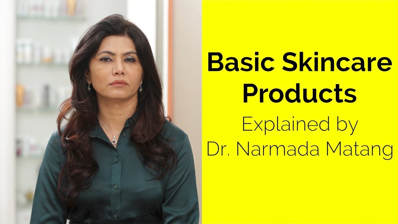 Basic Skincare Products | Dr. Narmada Matang | Skin Diaries 