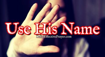 Prayer To Use The Name Of Jesus Against Every Demonic Attack | There’s Power In His Name