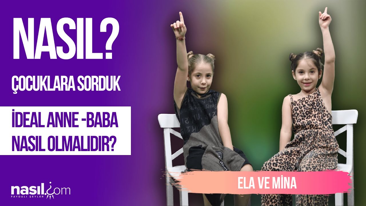 Çocuklara Sorduk; İdeal Anne Baba Nasıl Olmalıdır? 2