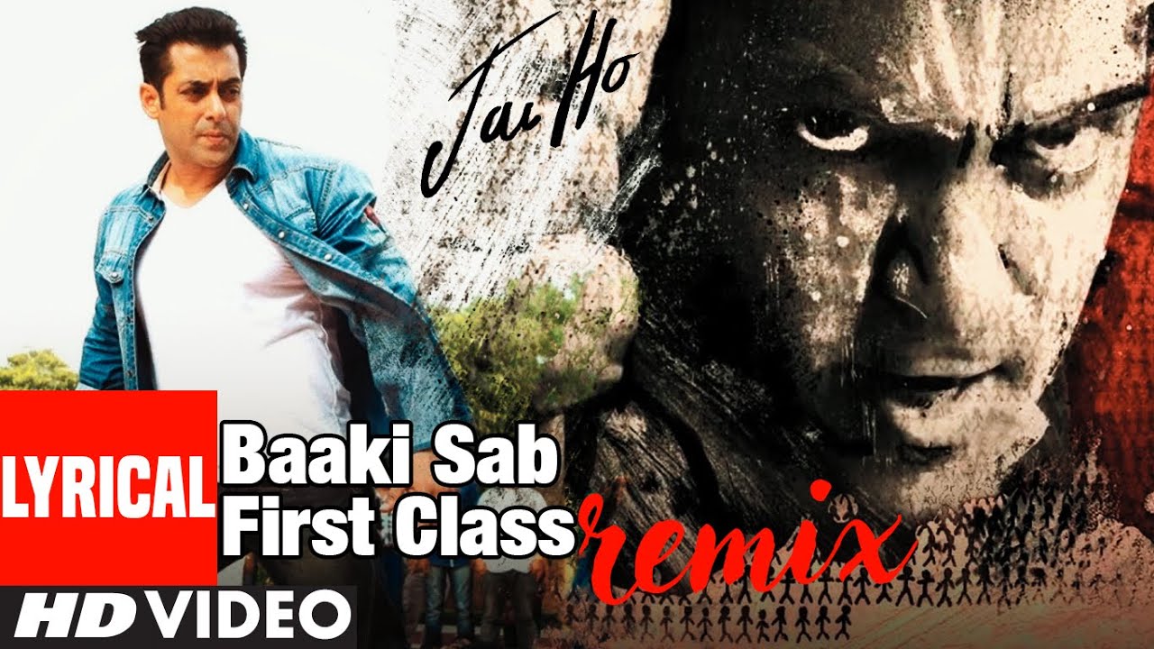 "Jai Ho Song" Baaki Sab First Class Full Lyrical (Remix) | Salman Khan, Tabu 