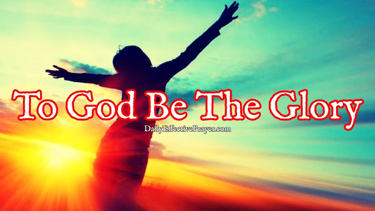 Prayer Against Taking Praise & Glory That Only Belongs To God | To God Be The Glory 1