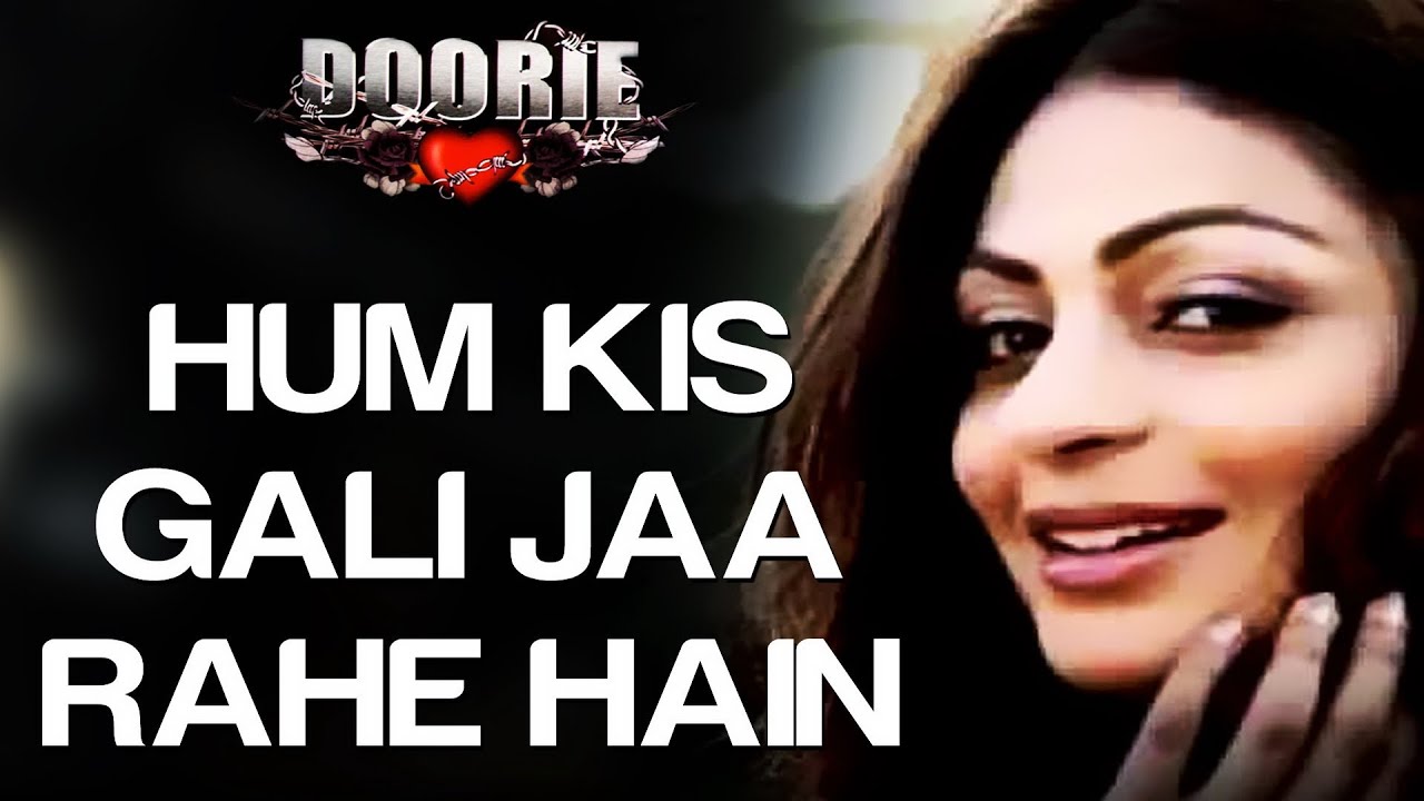 Hum Kis Gali Jaa Rahe Hai - Video Song (Remix) | Doorie | Atif Aslam | Sachin Gupta 