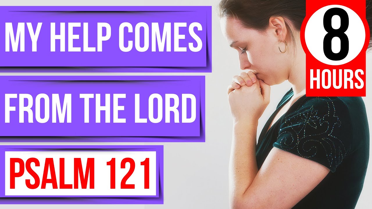 Psalm 121 (Encouraging Bible verses for sleep with music) 