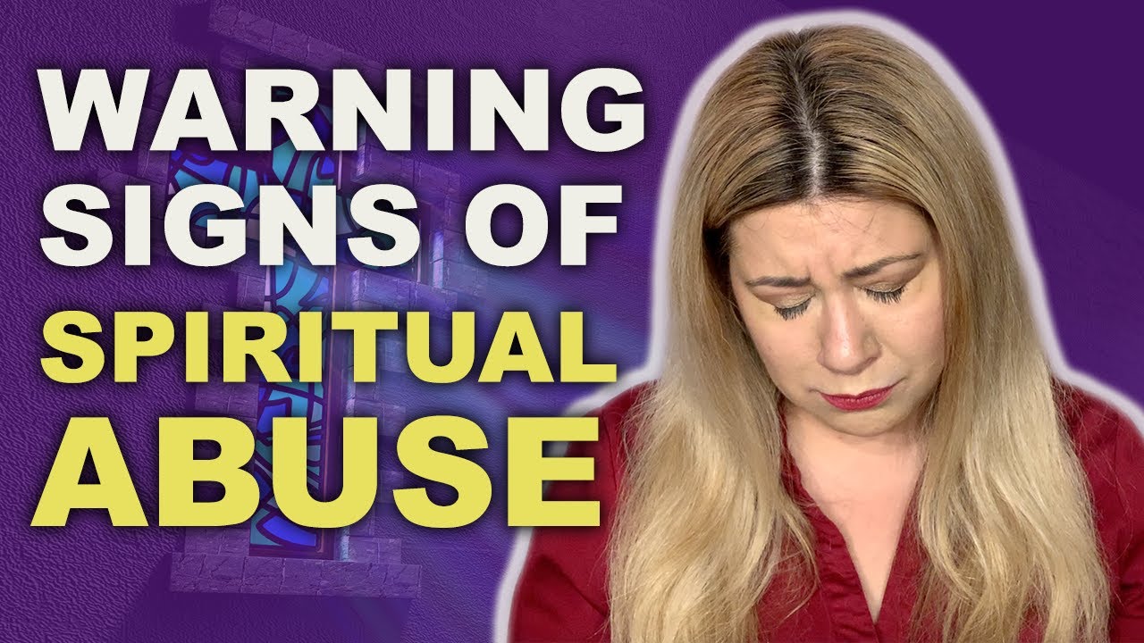 How To Spot Spiritual Abuse (And What To Do About It) 