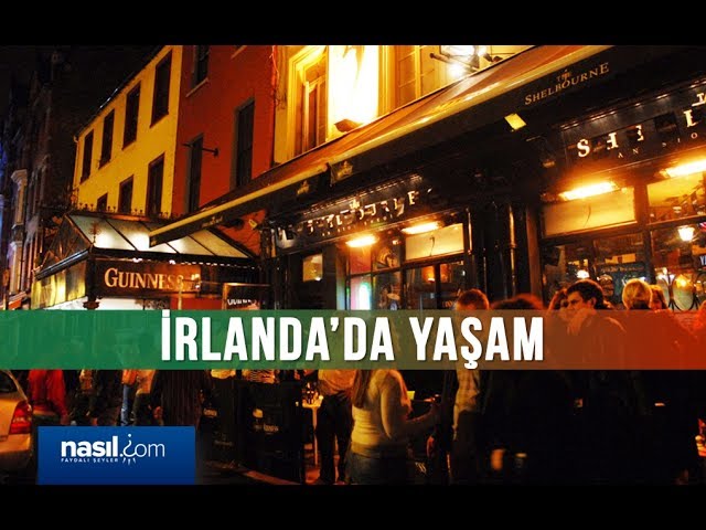 İrlanda'da Yaşam | İrlanda'da Eğitim | Nasil.com 