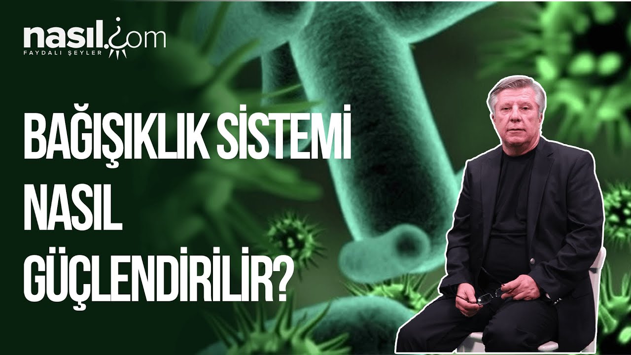 Bağışıklık Sistemi Nasıl Güçlendirilir? 1