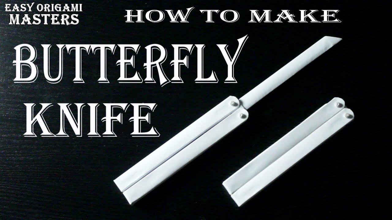 How to make a butterfly knife out of paper 