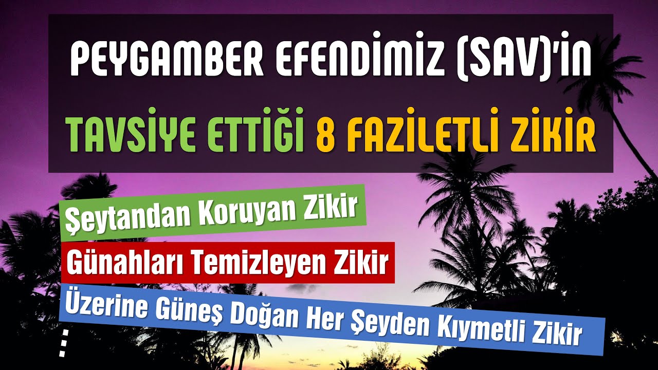 EN FAZİLETLİ 8 ZİKİR | Şeytandan Koruyan Zikir | Günahları Temizleyen Zikir | Peygamber'in Tavsiyesi 